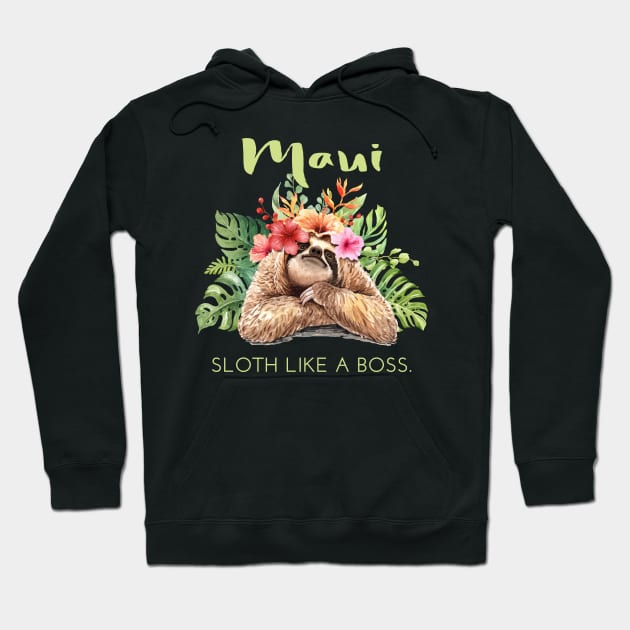 Mahi Sloth Like a Boss Vacation Souvenir Gift Hoodie by grendelfly73